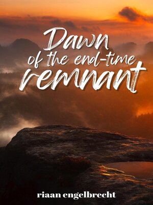 cover image of Dawn of the End-Time Remnant